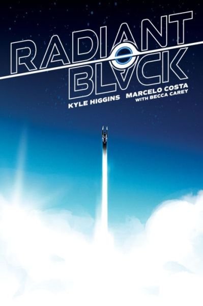 Cover for Kyle Higgins · Radiant Black, Volume 1: A Massive-Verse Book - RADIANT BLACK TP (Paperback Bog) (2021)