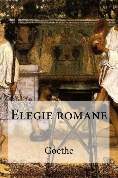 Cover for Goethe · Elegie romane (Paperback Bog) (2016)