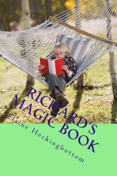 Miss Elaine C R Heckingbottom · Richard's Magic Book (Paperback Book) (2016)