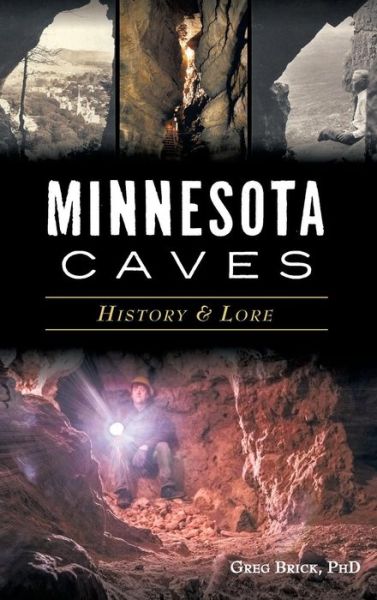 Cover for Greg Brick · Minnesota Caves (Hardcover Book) (2017)