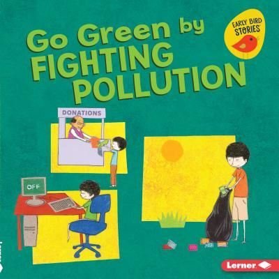 Cover for Lisa Bullard · Go Green by Fighting Pollution (Inbunden Bok) (2018)