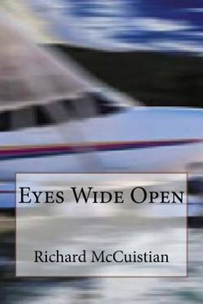 Cover for Richard W McCuistian · Eyes Wide Open (Paperback Book) (2017)