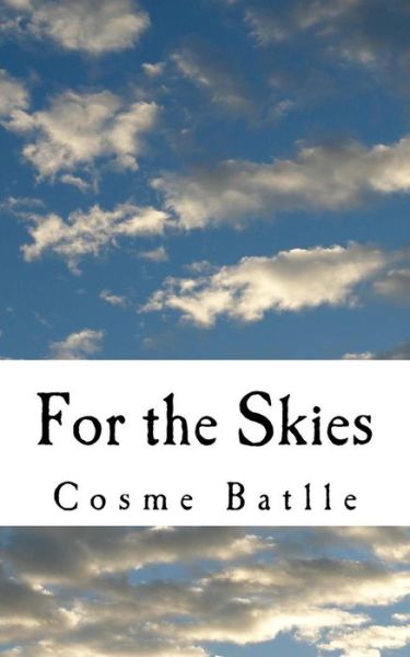 Cover for Cosme Batlle · For the Skies (Paperback Book) (2017)