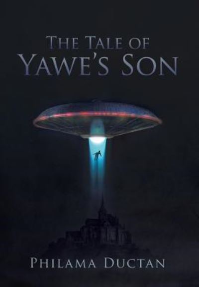 Cover for Philama Ductan · The Tale of Yawe'S Son (Hardcover Book) (2017)