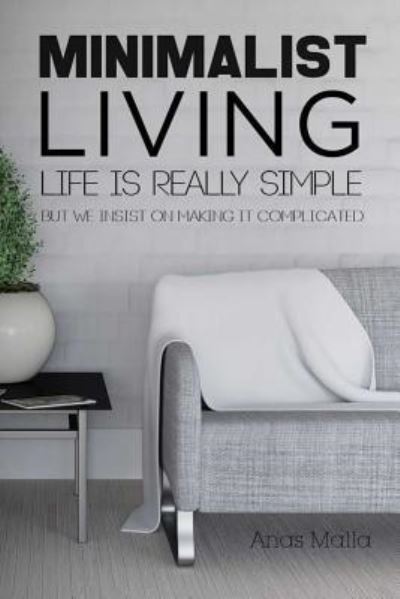 Cover for Anas Malla · Minimalist Living (Paperback Book) (2017)