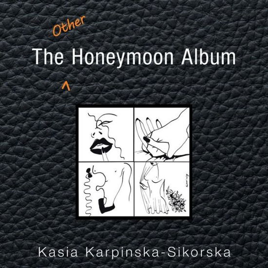 Cover for Kasia Karpinska-Sikorska · Other Honeymoon Album (Pocketbok) (2018)