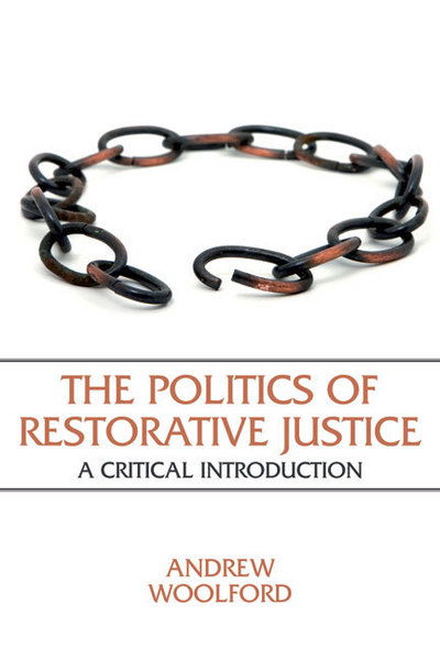 Cover for Andrew Woolford · The Politics of Restorative Justice - A Critical Introduction (Paperback Book) (2021)