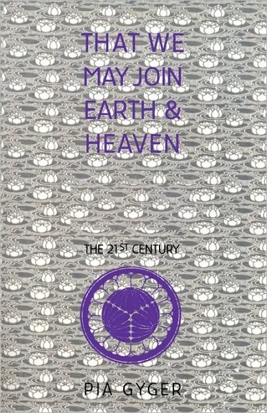 Cover for Pia Gyger · That We May Join Earth &amp; Heaven: Lay Religious Community for the 21st Century (Pocketbok) (1996)
