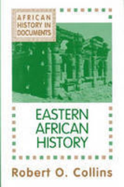 Cover for Robert O. Collins · African History v. 2; Eastern African History - African History in Documents (Paperback Bog) [Volume 1 Ed. edition] (2016)