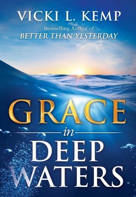 Cover for Vicki L Kemp · Grace in Deep Waters (Hardcover Book) (2021)