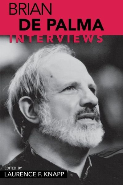Brian De Palma: Interviews - Conversations with Filmmakers Series - Brian De Palma - Books - University Press of Mississippi - 9781578065165 - January 2, 2014