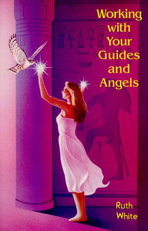 Cover for Ruth White · Working with Your Guides and Angels (Pocketbok) (1997)