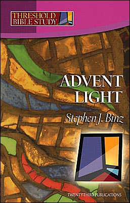 Advent Light - Stephen J. Binz - Books - Twenty-Third Publications - 9781585953165 - July 1, 2004