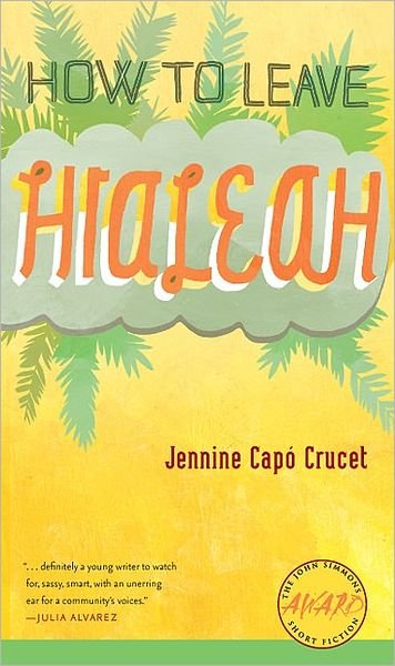 Cover for Jennine Crucet · How to Leave Hialeah (Paperback Book) (2009)