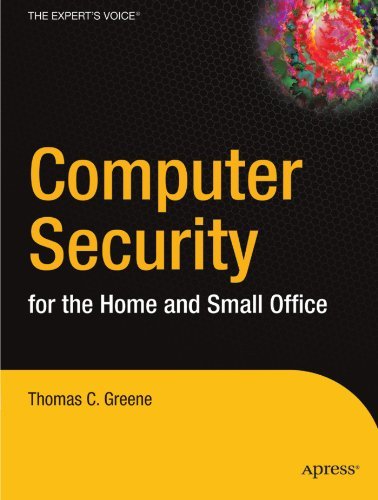 Cover for Thomas Greene · Computer Security for the Home and Small Office (Paperback Bog) [Softcover reprint of the original 1st edition] (2004)