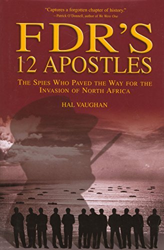 Cover for Hal Vaughan · FDR's 12 Apostles: The Spies Who Paved The Way For The Invasion Of North Africa (Inbunden Bok) (2006)