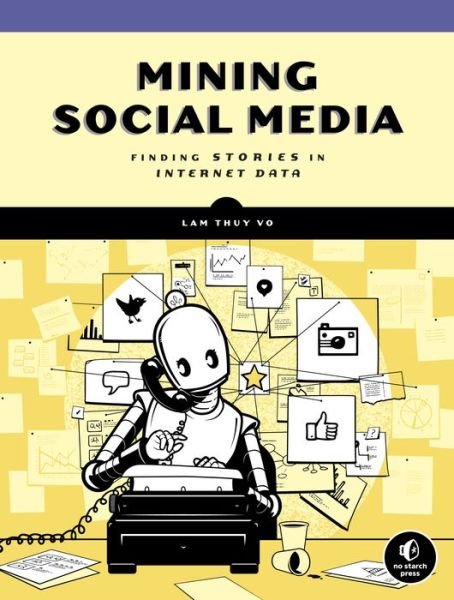 Cover for Lam Thuy Vo · Mining Social Media (Gebundenes Buch) (2019)