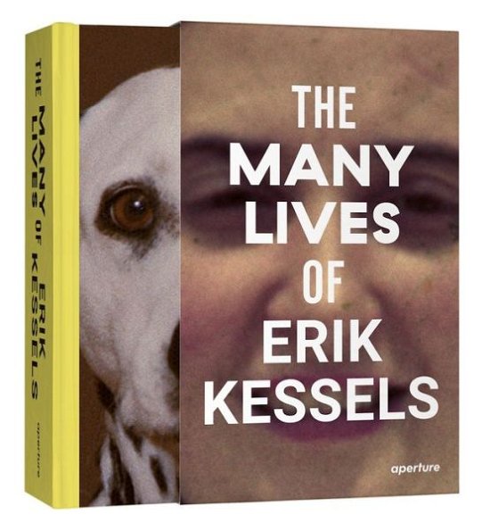 Cover for Erik Kessels · The Many Lives of Erik Kessels (Inbunden Bok) (2017)