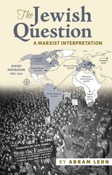 The Jewish Question - Abram Leon - Książki - PATHFINDER PRESS - 9781604881165 - 16 czerwca 2020