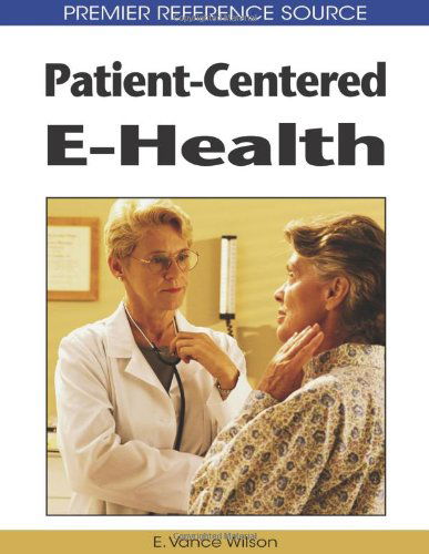 Cover for E. Vance Wilson · Patient-centered E-health (Premier Reference Source) (Hardcover Book) (2008)