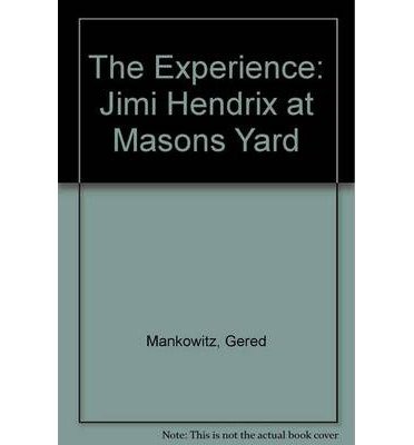 Cover for Gered Mankowitz · The Experience: Jimi Hendrix at Mason's Yard (Hardcover bog) [Limited edition] (2011)