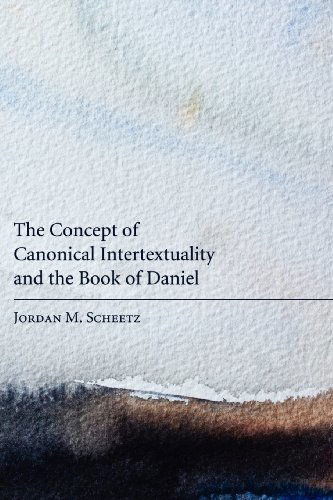 Cover for Jordan M. Scheetz · The Concept of Canonical Intertextuality and the Book of Daniel : (Paperback Book) (2011)
