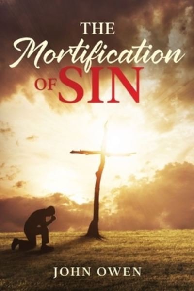 Cover for John Owen · Mortification of Sin (Book) (2023)