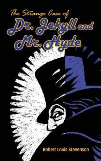 Cover for Robert Louis Stevenson · The Strange Case of Dr. Jekyll and Mr. Hyde (Hardcover Book) (2011)