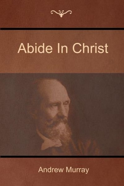 Cover for Andrew Murray · Abide In Christ (Taschenbuch) (2016)