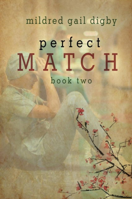 Perfect Match - Book Two - Mildred Gail Digby - Books - Flashpoint Publications - 9781619294165 - May 29, 2019