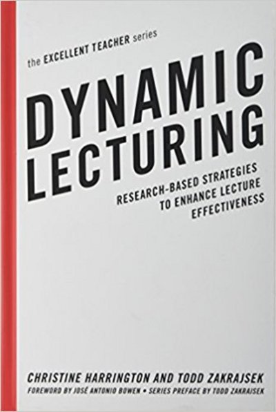 Cover for Christine Harrington · Dynamic Lecturing: Research-Based Strategies to Enhance Lecture Effectiveness - The Excellent Teacher Series (Hardcover Book) (2017)