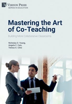 Cover for Nicholas D. Young · Mastering the Art of Co-Teaching: Building More Collaborative Classrooms - Series in Education (Hardcover Book) (2020)