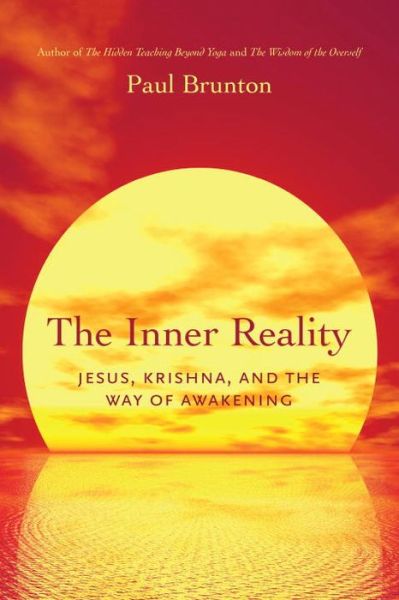 Cover for Paul Brunton · The Inner Reality: Jesus, Krishna, and the Way of Awakening (Pocketbok) (2016)