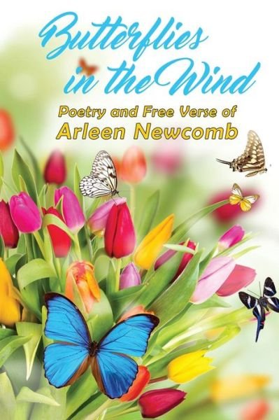 Cover for Arleen Newcomb · Butterflies in the Wind (Paperback Book) (2017)