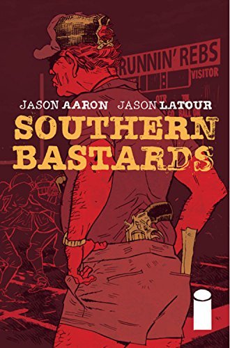 Cover for Jason Aaron · Southern Bastards Volume 1: Here Was a Man (Paperback Bog) (2014)