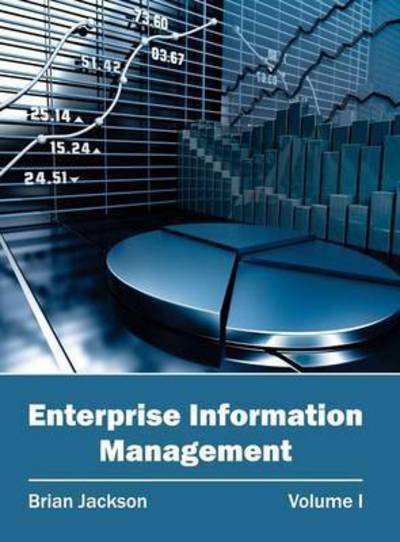 Cover for Brian Jackson · Enterprise Information Management: Volume I (Innbunden bok) (2015)