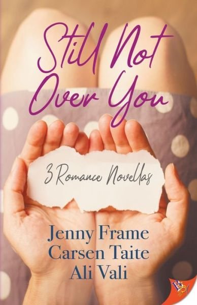 Cover for Jenny Frame · Still Not Over You: 3 Romance Novellas (Paperback Book) (2020)