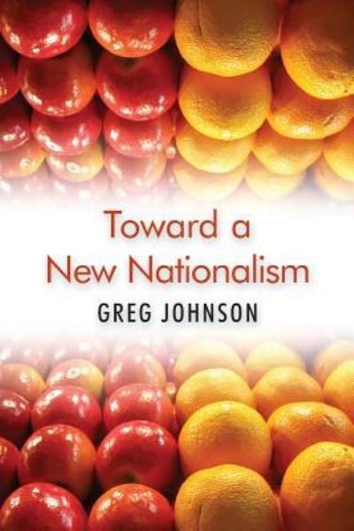 Cover for Greg Johnson · Toward a New Nationalism (Paperback Book) (2019)