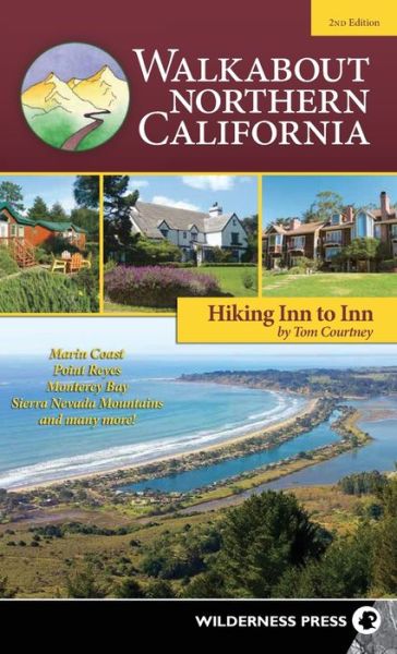 Cover for Tom Courtney · Walkabout Northern California: Hiking Inn to Inn (Hardcover Book) [2 Revised edition] (2019)