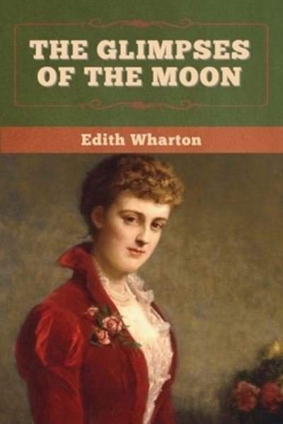 Cover for Edith Wharton · The Glimpses of the Moon (Taschenbuch) (2020)