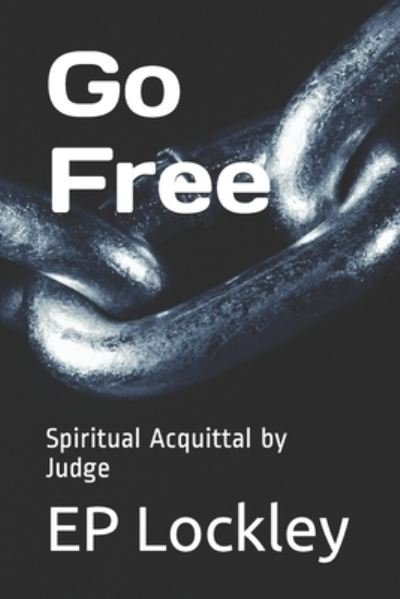 Go Free - Ep Lockley - Bøker - Independently Published - 9781652059165 - 28. desember 2019