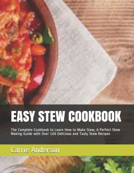 Cover for Carrie Anderson · Easy Stew Cookbook (Paperback Book) (2020)