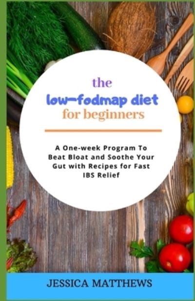 Cover for Jessica Matthews · The Low-Fodmap Diet for Beginners (Paperback Book) (2020)