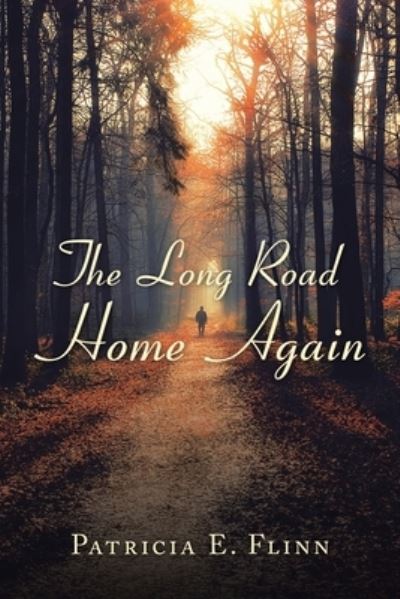 Cover for Patricia E Flinn · The Long Road Home Again (Paperback Book) (2020)