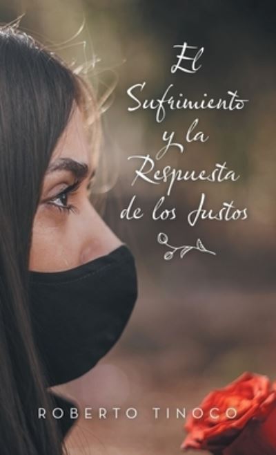 Cover for Roberto Tinoco · Sufrimiento y la Respuesta de Los Justos (Book) (2022)