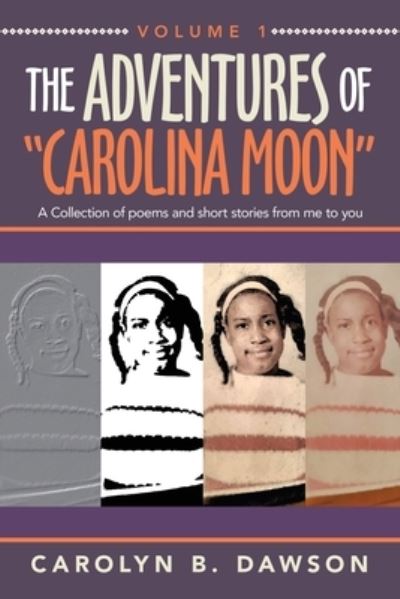 Cover for Carolyn B Dawson · The Adventures of Carolina Moon (Paperback Book) (2021)