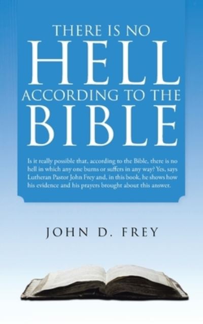Cover for John D Frey · There Is No Hell According to the Bible (Paperback Book) (2021)