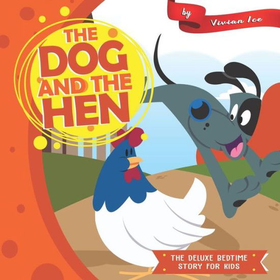 Cover for Vivian Ice · The Dog and the Hen (Paperback Book) (2019)