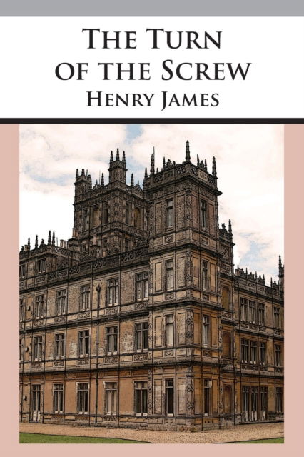The Turn of the Screw - Henry James - Books - 12th Media Services - 9781680922165 - December 13, 1901