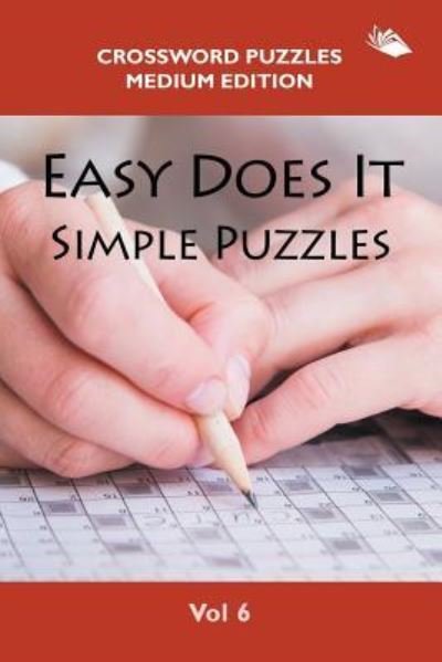 Cover for Speedy Publishing Llc · Easy Does It Simple Puzzles Vol 6 (Paperback Bog) (2015)